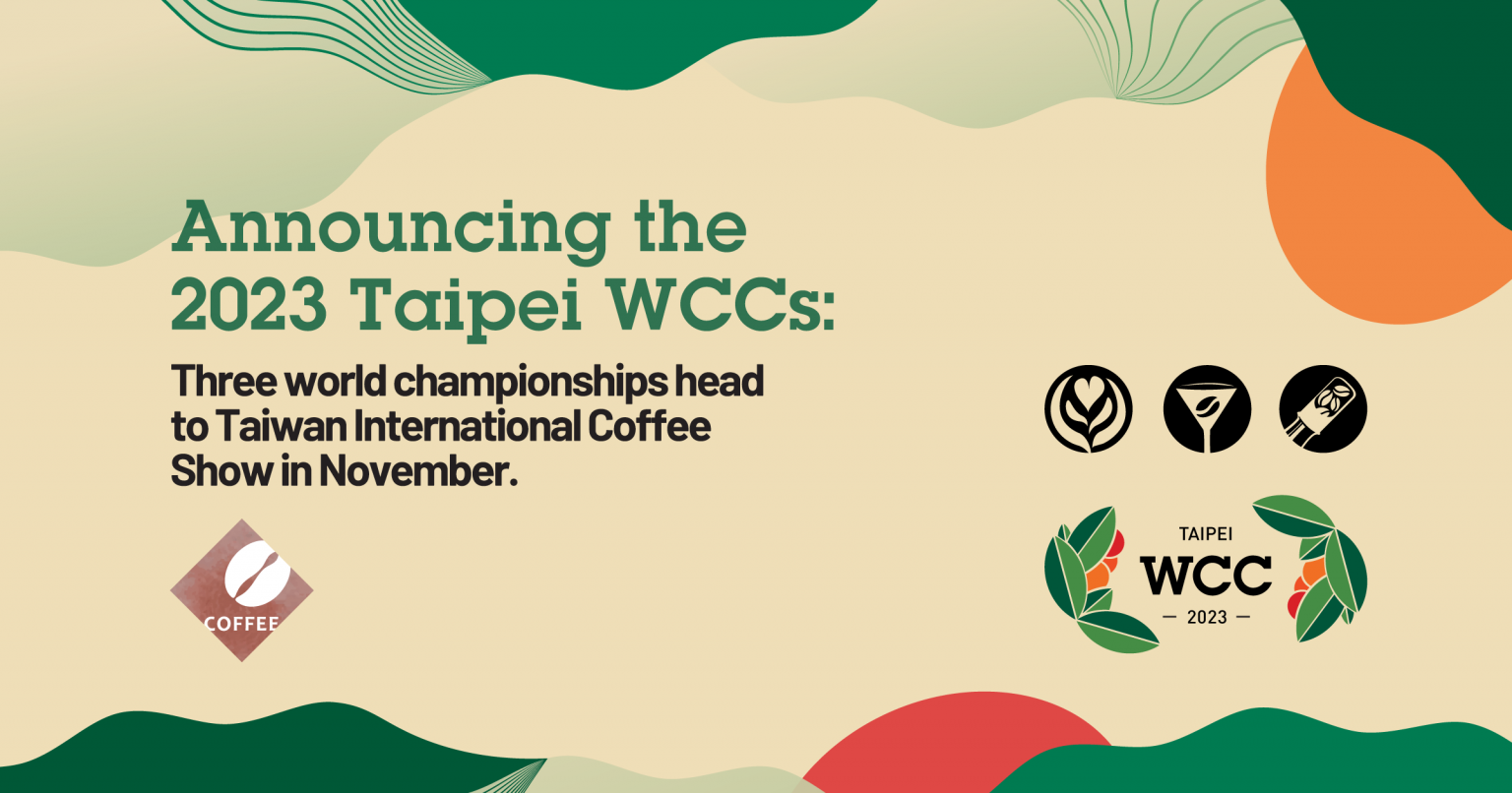 Announcing the 2023 Taipei World Coffee Championships — World Coffee Events